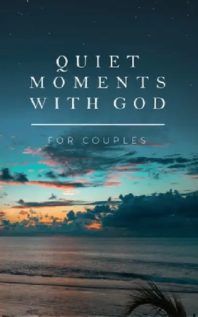 Quiet Moments with God for Couples by Honor Books