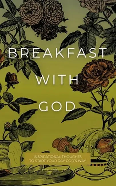 Breakfast with God: Inspirational Thoughts to Start Your Day God's Way by Honor Books