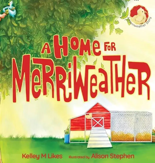 A Home For Merriweather by Kelley M. Likes