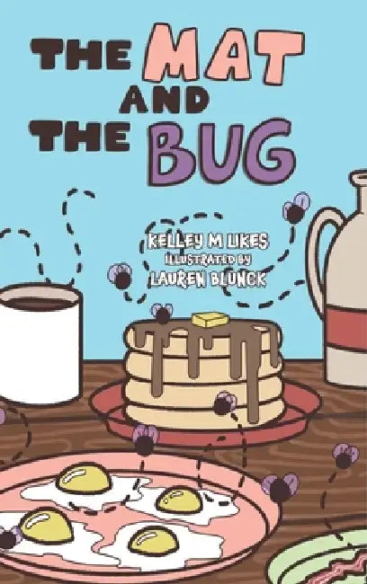 The Mat and the Bug by Kelley M. M. Likes, Lauren Blunck