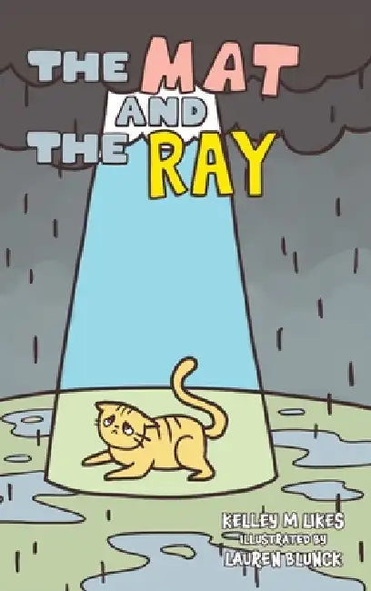 The Mat and the Ray by Kelley M. Likes, Lauren Blunck