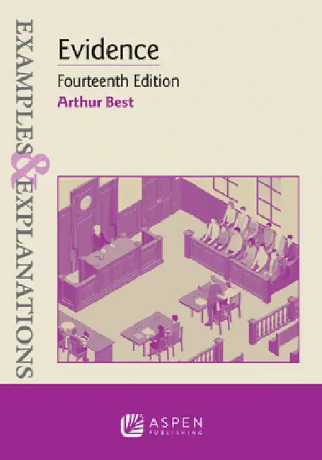Examples & Explanations for Evidence by Arthur Best