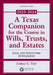 A Texas Companion for the Course in Wills, Trusts, and Estates: Case and Statutory Supplement, 2023-2024 by Joshua C. Tate