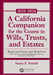 A California Companion for the Course in Wills, Trusts, and Estates, 2023-2024: Selected Cases and Statutes by Susan Fletcher French