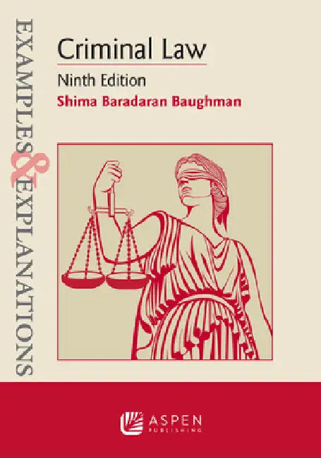 Examples & Explanations for Criminal Law by Shima Baradaran Baughman