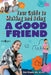 Your Guide to Making and Being a Good Friend by Stan Graeve