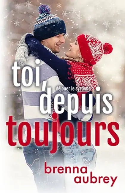 Toi, depuis toujours by Brenna Aubrey