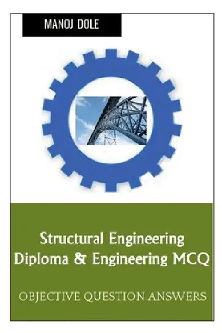 Structural Engineering Diploma & Engineering MCQ by Manoj Dole