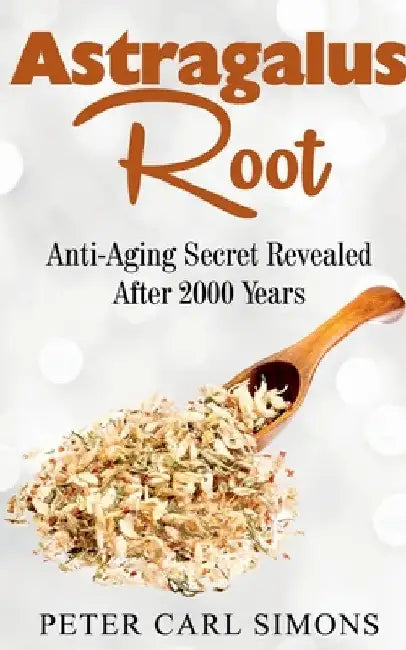 Astragalus Root by Peter Carl