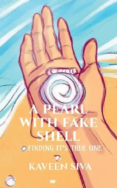 A Pearl with Fake Shell by Kaveen Siva