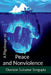 A Pilgrimage to Peace and Nonviolence: Integration of Spiritual, Social and Political Consideration of Doctrines related to Peace and Nonviolence by Chandan Sukumar SenGupta
