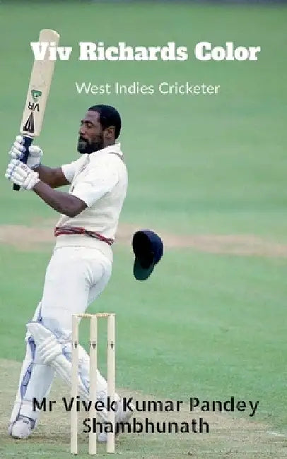 Viv Richards Color: West Indies Cricketer by Vivek Kumar Pandey