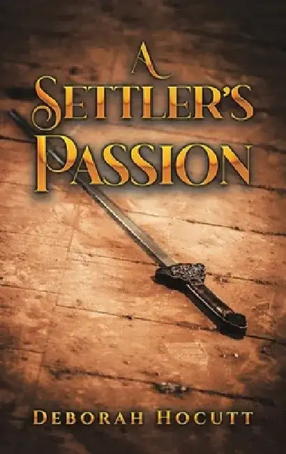 A Settler's Passion by Deborah Hocutt