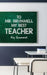 To Mr. Brummell My Best Teacher by Roy Brummell