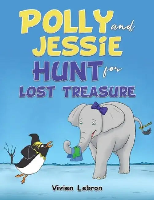 Polly and Jessie Hunt for Lost Treasure by Vivien Lebron