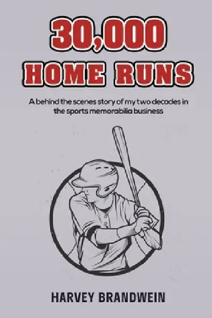 30,000 Home Runs by Harvey Brandwein