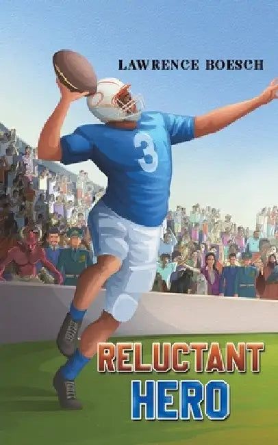 Reluctant Hero by Lawrence Boesch