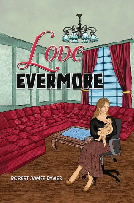 Love Evermore by Robert James Davies