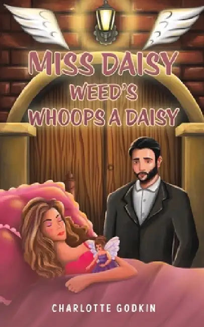 Miss Daisy Weed's Whoops a Daisy by Charlotte Godkin