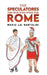 The Speculatores: The Men Who Spied for Rome by Mario J. a. Bartolini