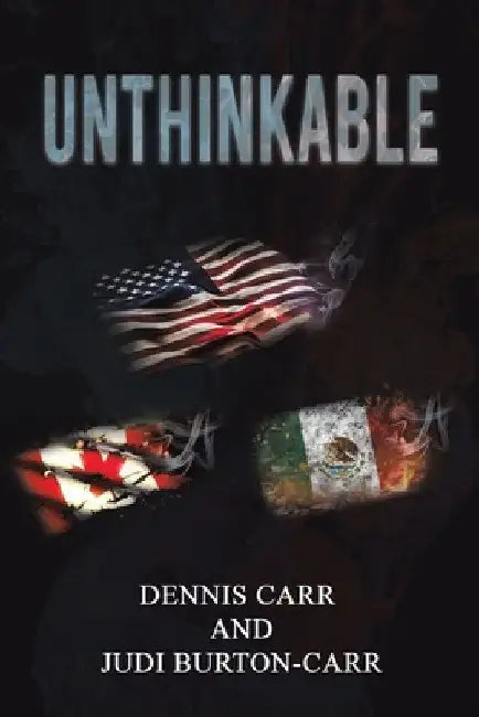 Unthinkable by Dennis Carr