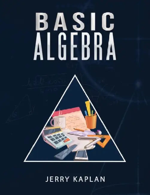 Basic Algebra by Jerry Kaplan