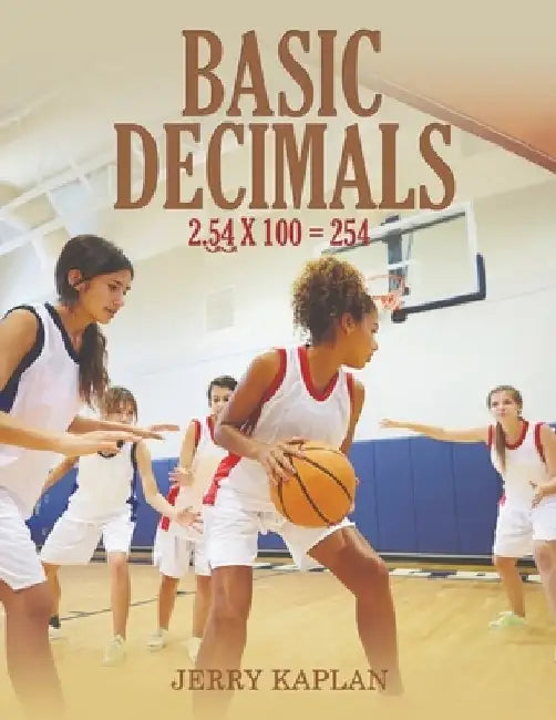 Basic Decimals by Jerry Kaplan
