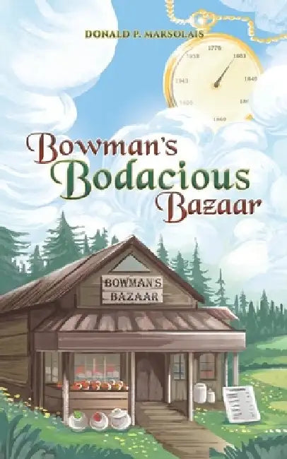 Bowman's Bodacious Bazaar by Donald P. Marsolais