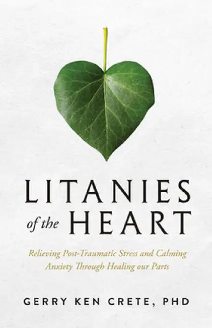 Litanies of the Heart by Gerry Crete
