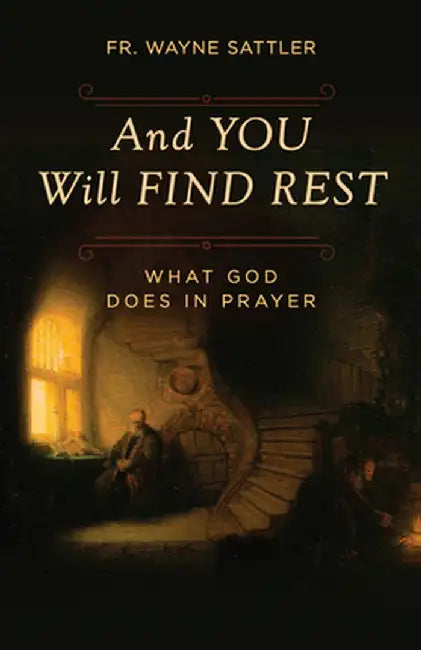 And You Will Find Rest by Wayne Sattler
