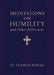 Meditations on Humility: And Other Reflections by St Francis Borgia