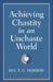 Achieving Chastity in an Unchaste World by Fr Thomas Morrow