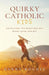 Quirky Catholic Kids: Navigating Neurodivergence with Faith and Joy by Ginny Kochis