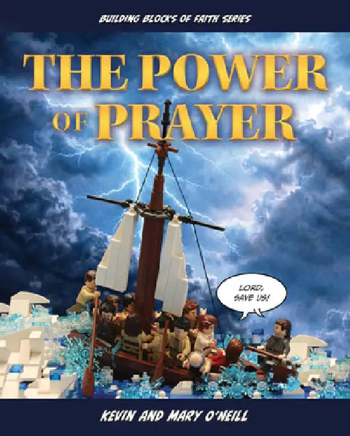 The Power of Prayer: Building Blocks of Faith Series by Kevin And Mary O'Neill