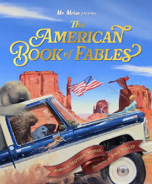 The American Book of Fables by Matthew T. Mehan, John Folley, Matthew Mehan