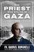 The Priest Who Stayed in Gaza: A Witness to Hope in the Ruins by Fr Gabriel Romanelli, Guillaume de Dieuleveult