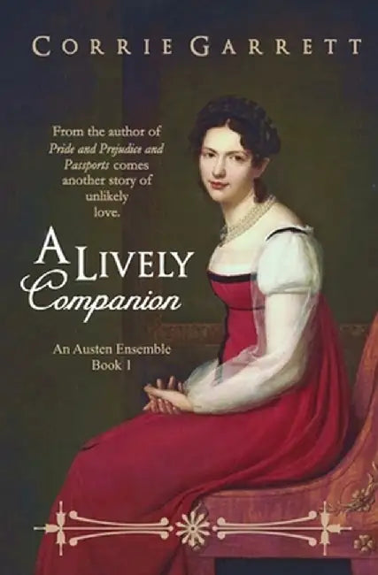 A Lively Companion: A Pride and Prejudice Variation by Corrie Garrett