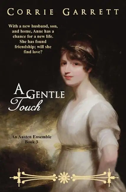 A Gentle Touch: A Pride and Prejudice Variation by Corrie Garrett