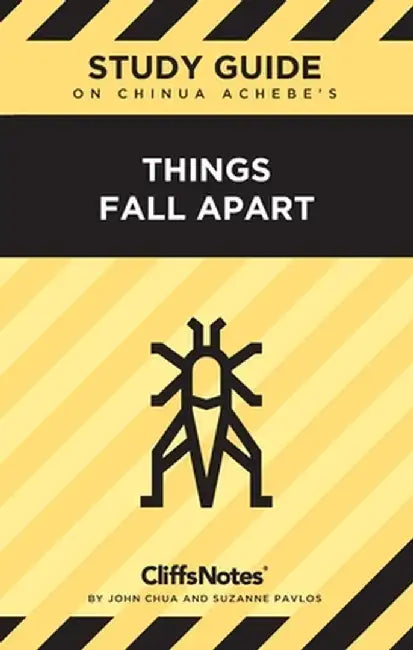 CliffsNotes on Achebe's Things Fall Apart: Literature Notes by John Chua