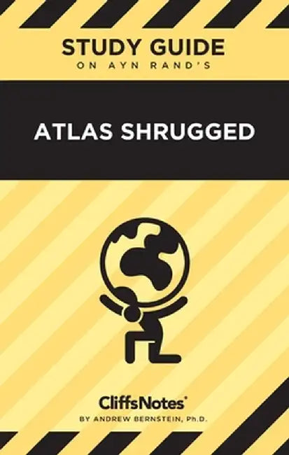 CliffsNotes on Rand's Atlas Shrugged: Literature Notes by Andrew Bernstein