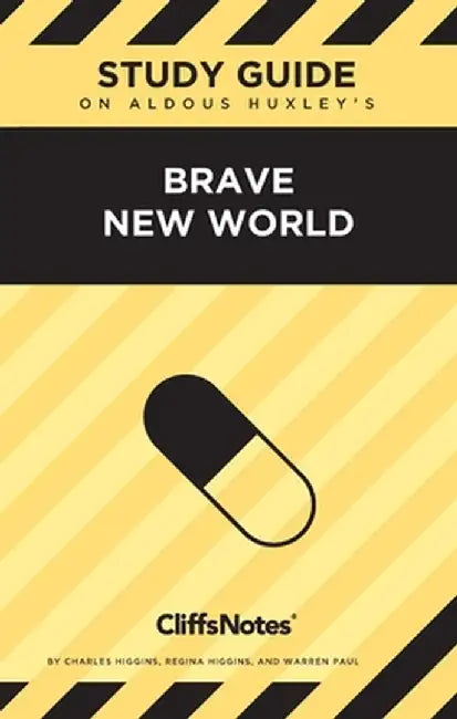 CliffsNotes on Huxley's Brave New World: Literature Notes by Charles Higgins