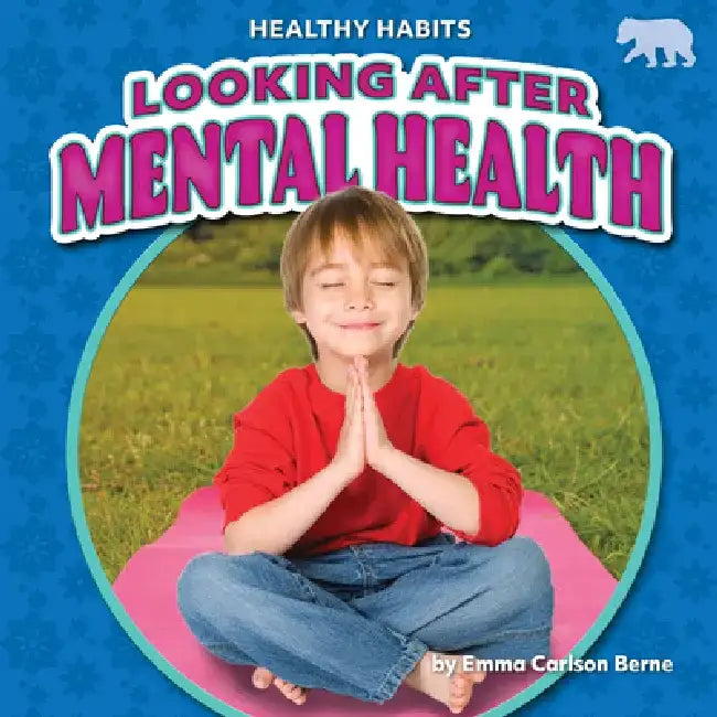 Looking After Mental Health by Emma Carlson Berne