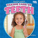 Taking Care of Teeth by Emma Carlson Berne