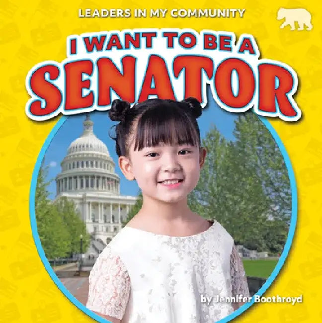 I Want to Be a Senator by Jennifer Boothroyd