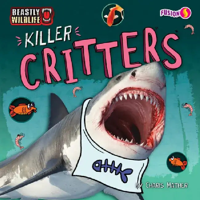 Killer Critters by Charis Mather