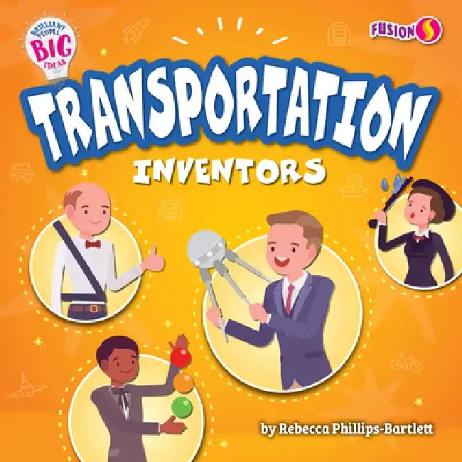 Transportation Inventors by Rebecca Phillips-Bartlett