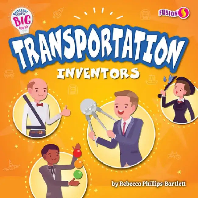 Transportation Inventors by Rebecca Phillips-Bartlett