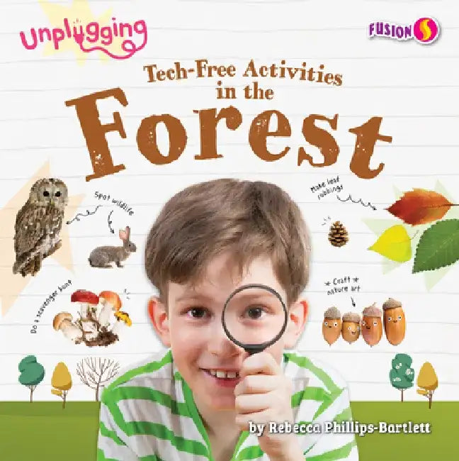 Tech-Free Activities in the Forest by Rebecca Phillips-Bartlett