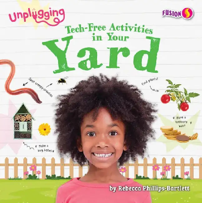 Tech-Free Activities in Your Yard by Rebecca Phillips-Bartlett