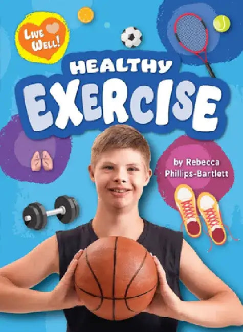 Healthy Exercise by Rebecca Phillips-Bartlett
